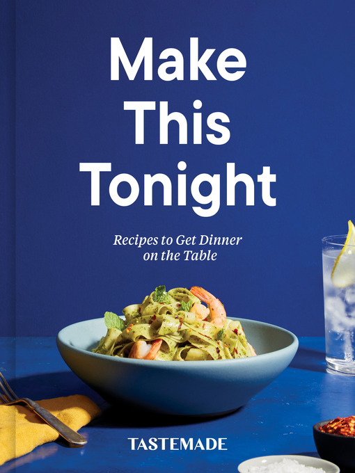 Title details for Make This Tonight by Tastemade - Available